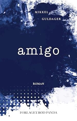 Cover for Mikkel Guldager · Amigo (Pocketbok) [1. utgave] (2022)