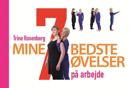 Cover for Trine Rosenberg · Mine 7 bedste øvelser på arbejde (Book) (2013)