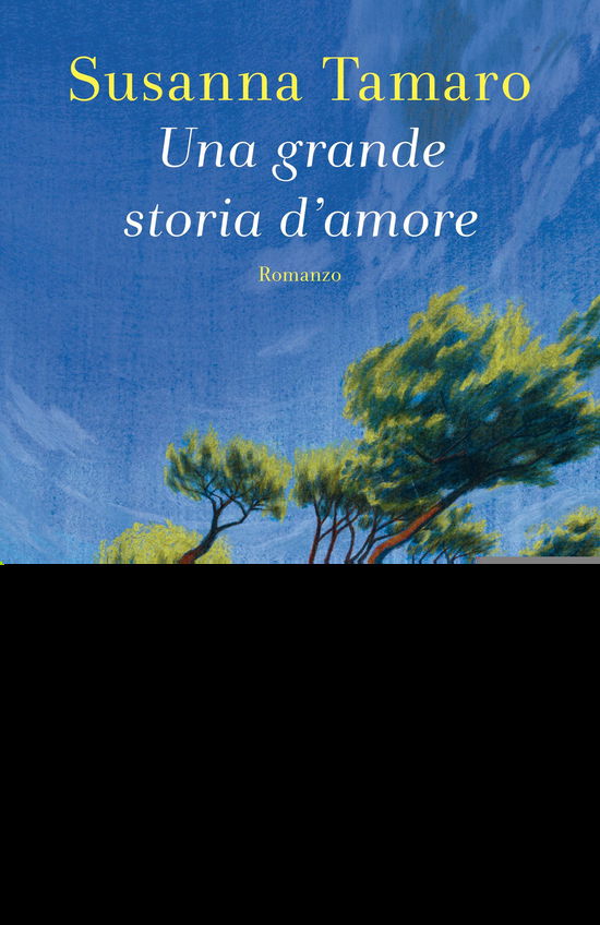 Una grande storia d'amore - Susanna Tamaro - Books - Solferino - 9788828205036 - September 22, 2020