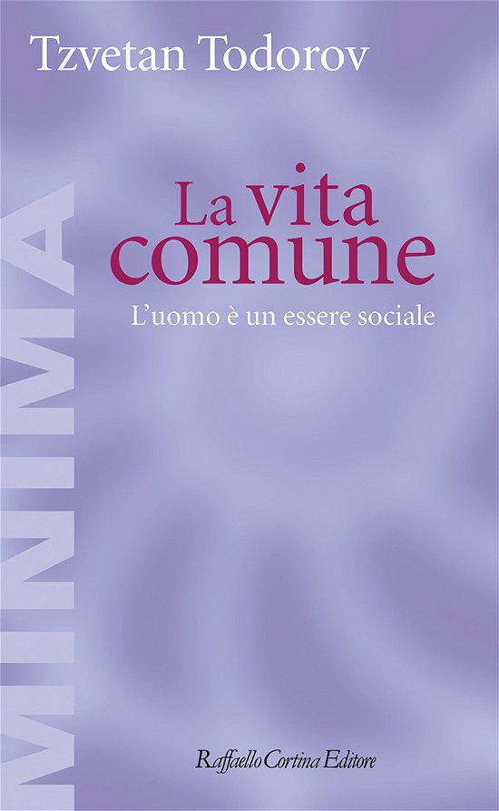 Cover for Tzvetan Todorov · La Vita Comune. L'uomo E Un Essere Sociale (Book)