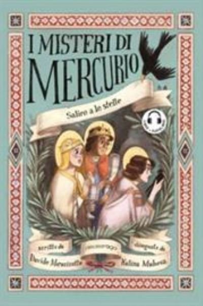Cover for Davide Morosinotto · Salire A Le Stelle. I Misteri Di Mercurio. Con Audiolibro (Bog)