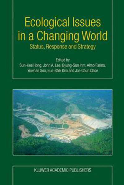 Cover for Sun-kee Hong · Ecological Issues in a Changing World: Status, Response and Strategy (Paperback Book) [Softcover reprint of hardcover 1st ed. 2004 edition] (2010)