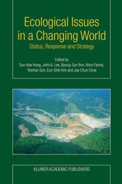 Cover for Sun-kee Hong · Ecological Issues in a Changing World: Status, Response and Strategy (Paperback Bog) [Softcover reprint of hardcover 1st ed. 2004 edition] (2010)