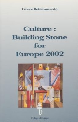 Culture: Building Stone for Europe 2002 - Reflections and Perspectives - Culture - Books - European Interuniversity Press - 9789052014036 - May 1, 1999