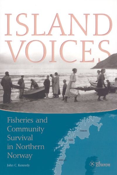 Cover for John C. Kennedy · Island Voices: Fisheries and Community Survival in Northern Norway (Paperback Book) (2006)