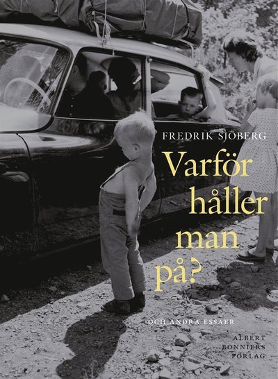 Cover for Fredrik Sjöberg · Varför håller man på? och andra essäer (ePUB) (2012)