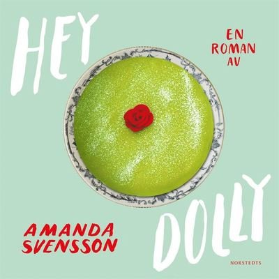 Cover for Amanda Svensson · Hey Dolly (Lydbok (MP3)) (2020)
