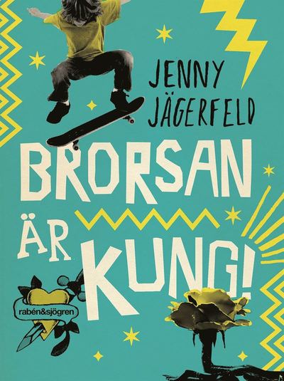 Brorsan är kung! - Jenny Jägerfeld - Książki - Rabén & Sjögren - 9789129699036 - 16 września 2016