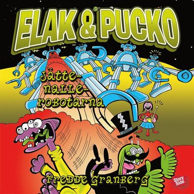 Cover for Fredde Granberg · Elak &amp; Pucko: Elak &amp; Pucko. Jättenallerobotarna (Audiobook (MP3)) (2015)