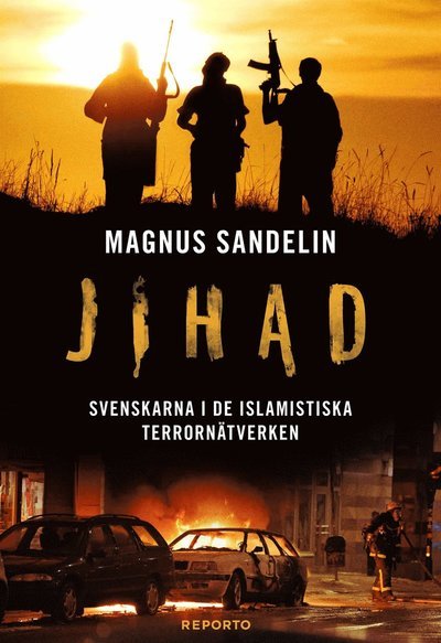 Cover for Magnus Sandelin · Jihad: Svenskarna i de islamistiska terrornätverken (ePUB) (2012)