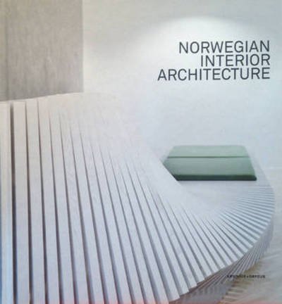 Cover for Schjoldager Inger (ed.) · Norwegian interior architcture (Bound Book) (2014)