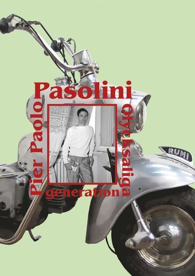 Cover for Pier Paolo Pasolini · Olycksaliga generation (Bog) (2020)