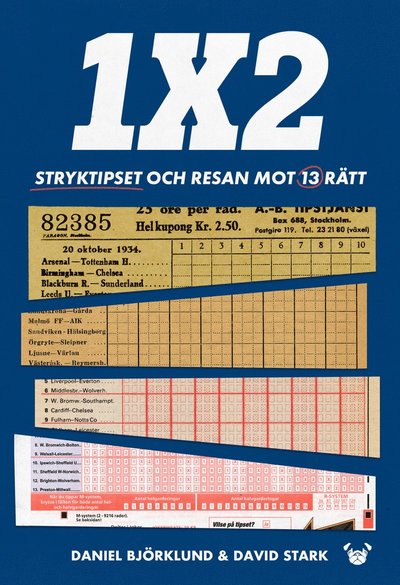 1X2 - Stryktipset och resan mot 13 rätt -  - Libros - Pug Förlag - 9789198909036 - 10 de octubre de 2024