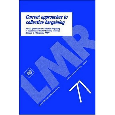 Cover for Ilo · Current Approaches to Collective Bargaining. an Ilo Symposium on Collective Bargaining in Industrialised Market Economy Countries (Labour-management Relations Series No. 71) (Paperback Bog) (1989)