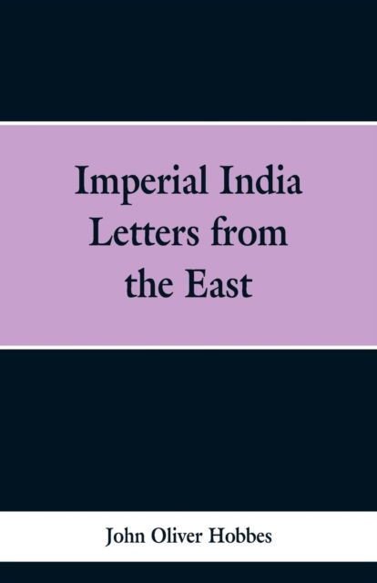 Cover for John Oliver Hobbes · Imperial India (Paperback Bog) (2019)