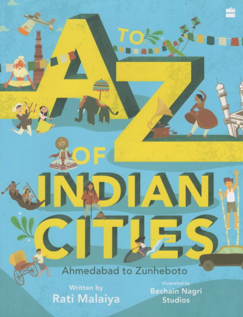 Cover for Rati Malaiya · A-Z of Indian Cities: Ahmedabad to Zunheboto (Paperback Book) (2021)