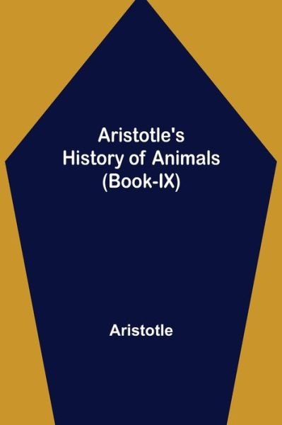 Cover for Aristotle · Aristotle's History of Animals (Book-IX) (Paperback Bog) (2022)