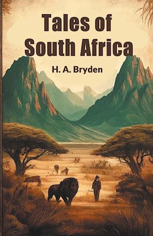 Tales of South Africa (Edition2024) - H A Bryden - Books - Double 9 Books LLP - 9789368094036 - September 20, 2024