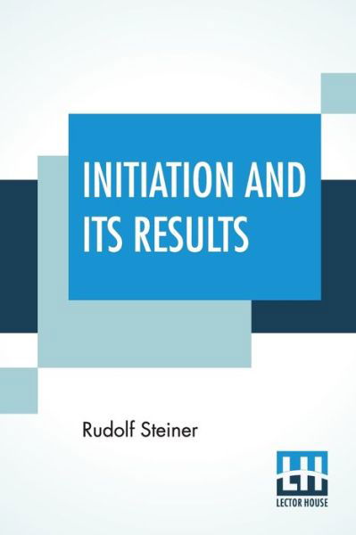 Cover for Rudolf Steiner · Initiation And Its Results (Paperback Bog) (2019)