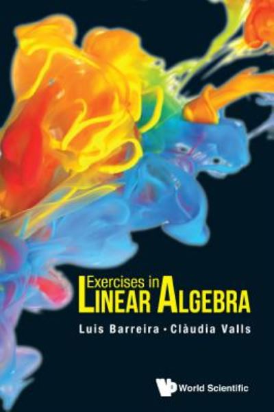 Cover for Barreira, Luis (Univ De Lisboa, Portugal) · Exercises In Linear Algebra (Hardcover Book) (2016)