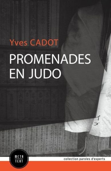 Cover for Yves Cadot · Promenades en judo (Paperback Book) (2015)