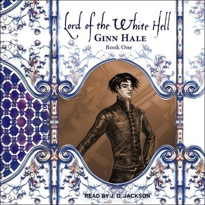 Cover for Ginn Hale · Lord of the White Hell Book One (CD) (2019)