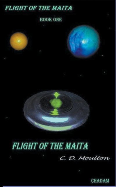 Cover for C D Moulton · Flight of the Maita - Flight of the Maita (Paperback Book) (2022)