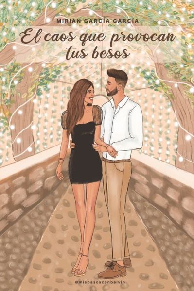 Cover for Mirian Garcia Garcia · El caos que provocan tus besos (Paperback Book) (2022)