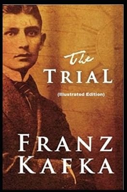 Cover for Franz Kafka · The Trial by Franz Kafka (Paperback Bog) [Illustrated edition] (2021)