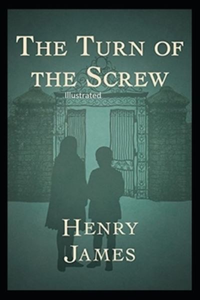 Cover for Henry James · The Turn of the Screw Illustrated (Paperback Bog) (2021)