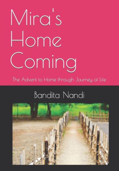 Cover for Bandita Nandi · Mira's Home Coming: The Advent to Home through Journey of Life (Paperback Book) (2021)