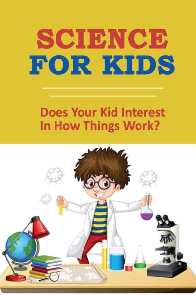 Cover for Lou Willison · Science For Kids (Paperback Book) (2021)