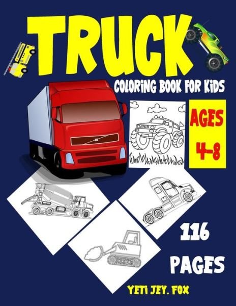 Cover for Yeti Jey Fox · Truck Coloring Book for kids ages 4-8 (Pocketbok) (2020)