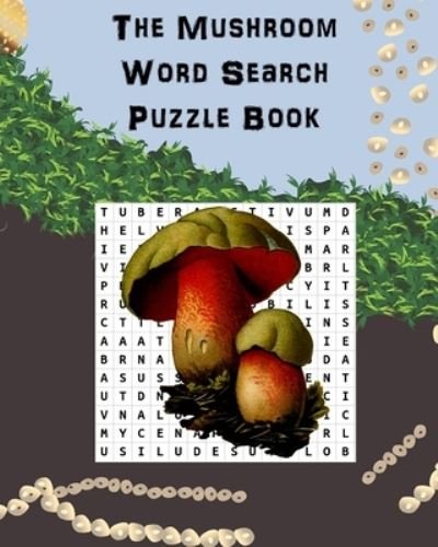 Cover for C Florence · The Mushroom Word Search Puzzle Book (Paperback Bog) (2021)