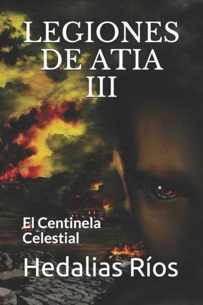 Cover for Hedalias Rios · Legiones de Atia III (Pocketbok) (2020)