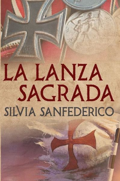 Cover for Sanfederico Roca Silvia Sanfederico Roca · La Lanza Sagrada (Paperback Book) (2020)