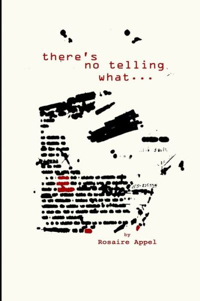 Cover for Rosaire Appel · There's No Telling What (Paperback Book) (2020)