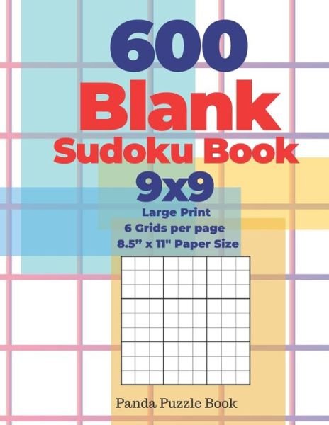 Cover for Panda Puzzle Book · 600 Blank Sudoku Book 9x9 - Large Print - 6 Grids per page - 8,5&quot; x 11&quot; Paper Size (Pocketbok) (2020)