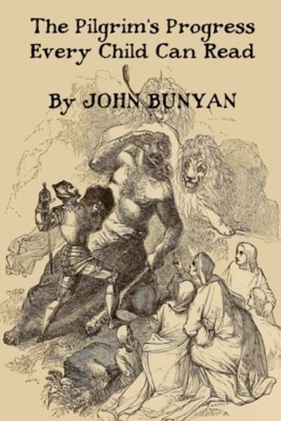 Cover for John Bunyan · The Pilgrim's Progress Every Child Can Read (Paperback Book) (2020)
