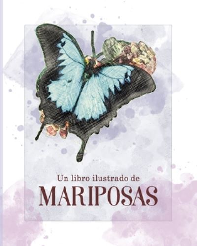 Cover for Magalier Eliud Soto Muñoz · Un Libro Ilustrado de Mariposas (Paperback Book) (2020)