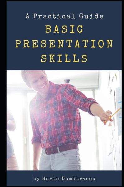 Cover for Sorin Dumitrascu · Basic Presentation Skills (Paperback Book) (2020)