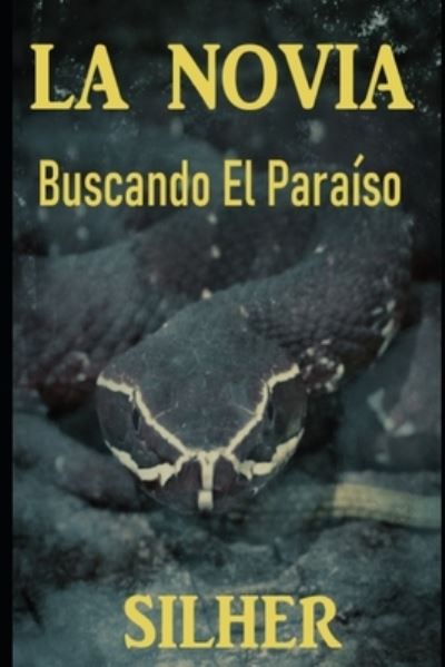 Cover for Silher · La Novia: Buscando El Paraiso (Paperback Book) (2021)