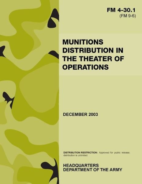 Cover for U S Army · FM 4-30.1 Munitions Distribution in the Theater of Operations (Taschenbuch) (2021)