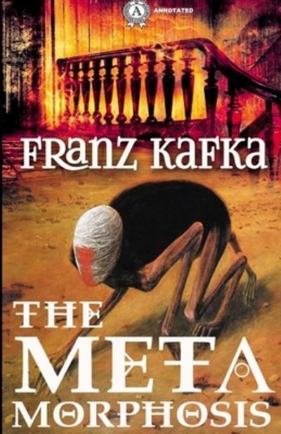 Cover for Franz Kafka · The Metamorphosis Annotated (Paperback Book) (2021)