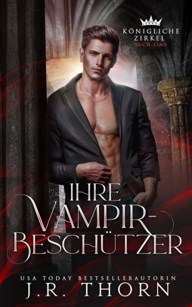 Cover for J R Thorn · Ihre Vampir-Beschutzer: Buch Zwei: Ein Paranormaler Reverse Harem (Paperback Book) (2021)