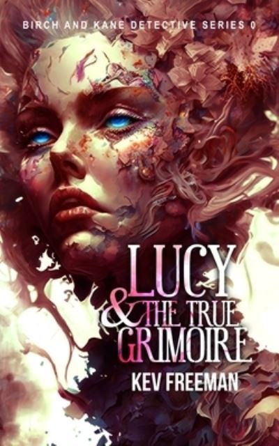 Cover for Kev Freeman · Lucy - The True Grimoire (Book) (2023)