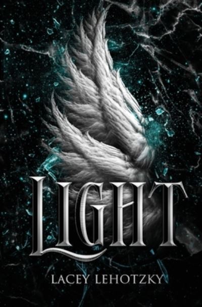 Cover for Lacey Lehotzky · Light - A Choice of Light and Dark (Paperback Book) (2024)