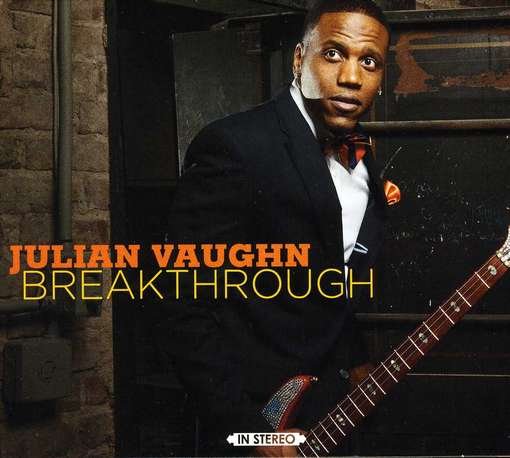 Breakthrough - Julian Vaughn - Musiikki - TRIPPIN & RHYTHM - 0020286211037 - tiistai 14. elokuuta 2012