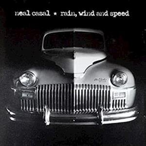 Cover for Neal Casal · Rain, Wind &amp; Speed (LP) (2022)