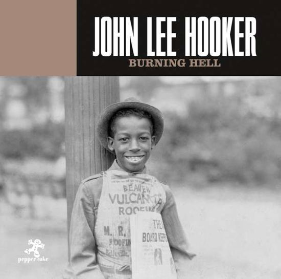 Burning Hell - John Lee Hooker - Musik - Peppercake - 0090204524037 - 23 november 2018